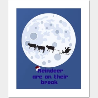 Reindeers Are On Their Break Posters and Art